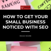 How to Get Your Small Business Noticed with SEO Multiple sticky notes with SEO-related words in the background along with the business logo, blog title, and read more option.